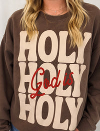 God Is Holy Sweatshirt